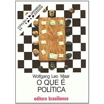 O que e politica (Primeiros Passos) Wolfgang Leo Maar